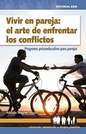 VIVIR EN PAREJA: EL ARTE DE ENFRENTAR LOS CONFLICTOS | 9788490234051 | WAGNER, ADRIANA