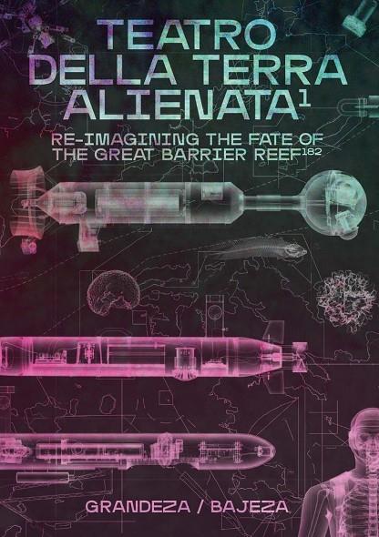 TEATRO DELLA TERRA ALIENATA : RE-IMAGINING THE FATE OF THE GREAT BARRIER REEF | 9788412497038 | SÁNCHEZ-VELASCO, AMAIA / VALIENTE ORIOL, JORGE / VALIENTE, GONZALO / RODRÍGUEZ-CASELLAS, MIGUEL