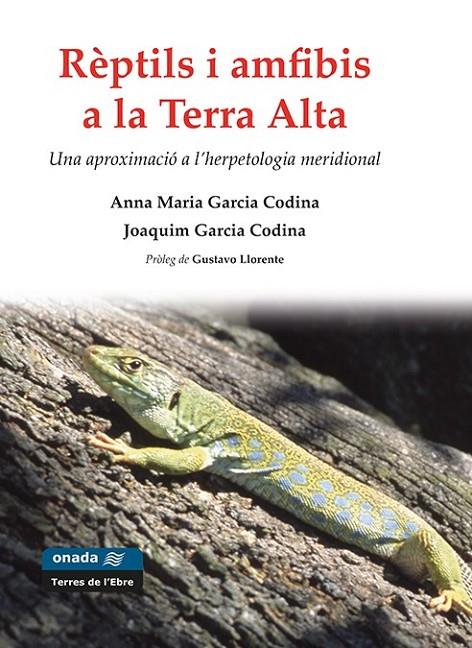 RÈPTILS I AMFIBIS A LA TERRA ALTA | 9788416505548 | GARCIA CODINA, ANNA MARIA / GARCIA CODINA, JOAQUIM