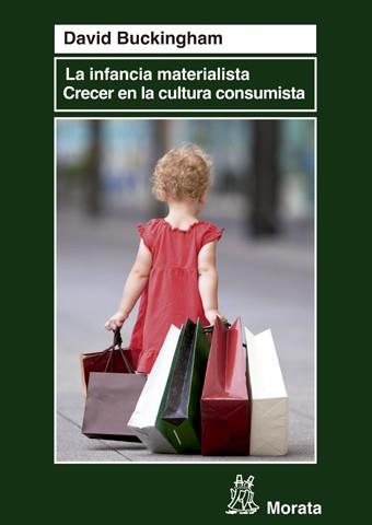 INFANCIA MATERIALISTA, LA | 9788471127235 | BUCKINGHAM, DAVID
