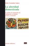 ALTERIDAD DOMESTICADA, LA | 9788472908604 | FERNÁNDEZ SUÁREZ, BELÉN