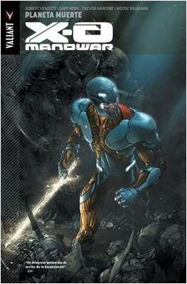 X-O MANOWAR 03 : PLANETA MUERTE | 9788490246559 | VENDITTI, ROBERT