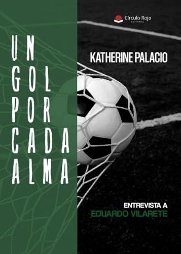 GOL POR CADA ALMA, UN | 9788411895286 | PALACIO, KATHERINE