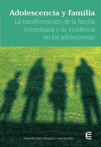 ADOLESCENCIA Y FAMILIA | 9789587601152 | MORENO CARMONA, NORMAN DARÍO