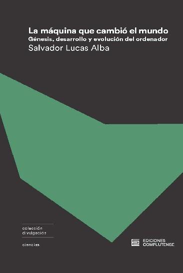 MÁQUINA QUE CAMBIÓ EL MUNDO, LA | 9788466936361 | LUCAS ALBA, SALVADOR