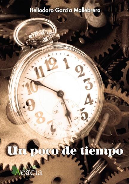 POCO DE TIEMPO, UN | 9788499486987 | GARCÍA MALLEBRERA, HELIODORO