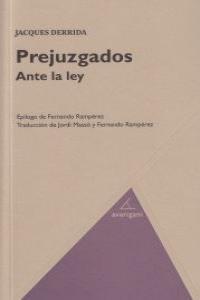 PREJUZGADOS ANTE LA LEY | 9788493913007 | DERRIDA, JACQUES