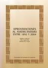 OP/257-APROXIMACIONES AL AMERICANISMO ENTRE 1892 Y 2004 | 9788497506335 | CAGIAO VILA, PILAR / REY TRISTÁN, EDUARDO