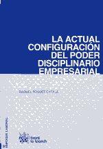 ACTUAL CONFIGURACIÓN DEL PODER DISCIPLINARIO EMPRESARIAL, LA | 9788490042557 | POQUET CATALÁ, RAQUEL