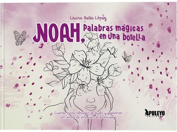 NOAH, PALABRAS MAGICAS EN UNA BOTELLA | 9788410605497 | BETES LOPEZ, LAURA