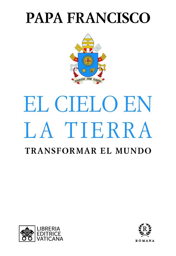CIELO EN LA TIERRA, EL | 9788415980872 | PAPA FRANCISCO