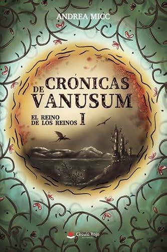 CRÓNICAS DE VANUSUM I | 9788411750240 | MICC, ANDREA