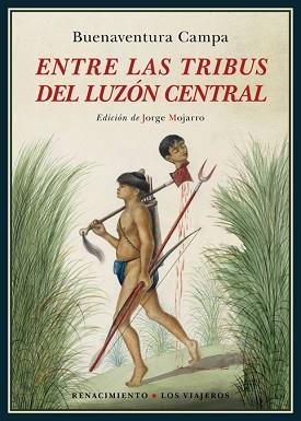 ENTRE LAS TRIBUS DEL LUZÓN CENTRAL | 9788416685752 | CAMPA, BUENAVENTURA