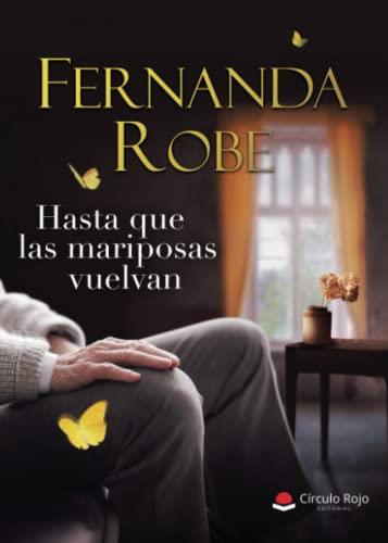 HASTA QUE LAS MARIPOSAS VUELVAN | 9788411595032 | ROBE, FERNANDA