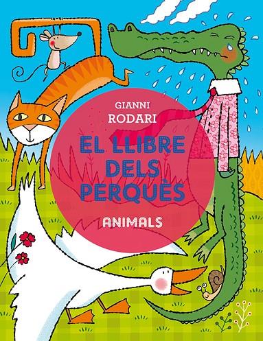 LLIBRE DELS PERQUÈS, EL - ANIMALS | 9788491450368 | RODARI, GIANNI