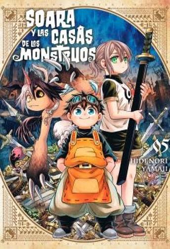 SOARA Y LAS CASAS DE LOS MOSNTRUOS 05 | 9791388055171 | YAMAJI, HIDENORI