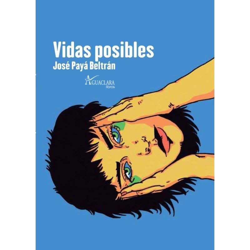 VIDAS POSIBLES | 9788480184854 | PAYA BELTRAN, JOSÉ
