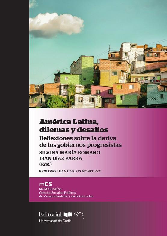 AMÉRICA LATINA, DILEMAS Y DESAFÍOS. REFLEXIONES SOBRE LA DERIVA DE LOS GOBIERNOS PROGRESISTAS | 9788498287936