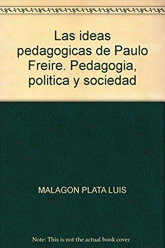 IDEAS PEDAGÓGICAS DE PAULO FREIRE, LAS | 9789582010126 | MALAGÓN PLATA, LUIS ALBERTO