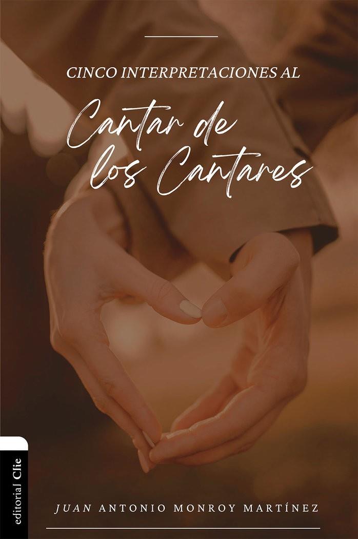 CINCO INTERPRETACIONES AL CANTAR DE LOS CANTARES | 9788419779236 | MONROY MARTÍNEZ, JUAN ANTONIO