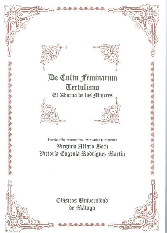 DE CULTU FEMINARUM. EL ADORNO DE LAS MEJORES | 9788474969047 | TERTULIANO, QUINTO SEPTIMIO FLORENTE