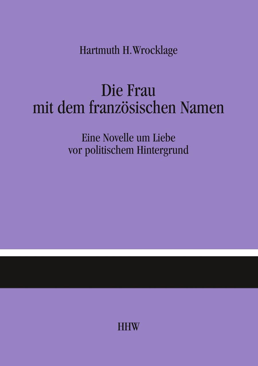 DIE FRAU MIT DEM FRANZÖSISCHEN NAMEN | 9783744883276 | WROCKLAGE, HARTMUTH H.