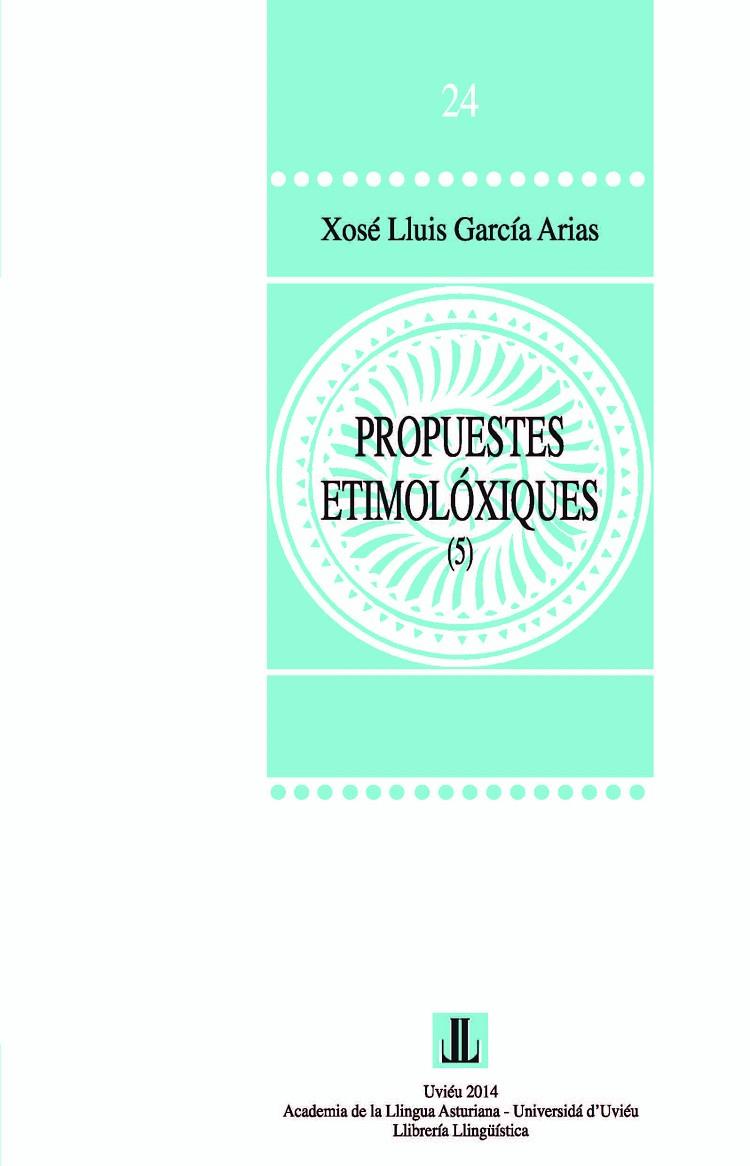 PROPUESTES ETIMOLÓXIQUES (5) DEL DICCIONARIU DE LA LLINGUA ASTURIANA (DELLA) | 9788416046157 | GARCÍA ARIAS, XOSÉ LLUIS