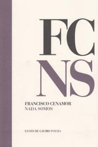 NADA SOMOS | 9788415117070 | CENAMOR, FRANCISCO