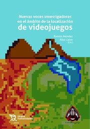 NUEVAS VOCES INVESTIGADORAS EN AMBITO DE LA LOCALIZACIÓN DE VIDEOJUEGOS | 9788419471925 | MENDEZ / CALVO