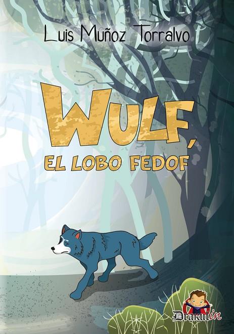 WULF, EL LOBO FEDOF | 9791399083309 | MUÑOZ TORRALVO, LUIS