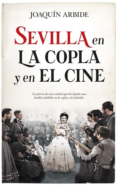 SEVILLA EN LA COPLA Y EL CINE | 9788418952012 | ARBIDE DOMINGUEZ, JOAQUÍN