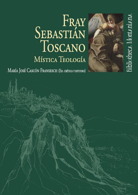 FRAY SEBASTIÁN TOSCANO. MÍSTICA TEOLOGÍA | 9788419397560 | TOSCANO, FRAY SEBASTIÁN