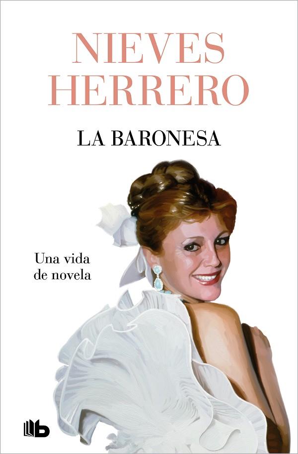 BARONESA, LA. UNA VIDA DE NOVELA | 9788413148540 | HERRERO, NIEVES