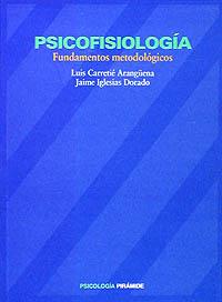 PSICOFISIOLOGÍA | 9788436808773 | CARRETIÉ ARANGÜENA, LUIS / IGLESIAS DORADO, JAIME