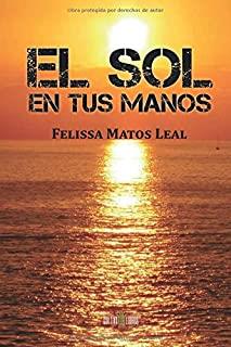 SOL EN TUS MANOS, EL | 9788416422050 | MATOS LEAL, FELISSA