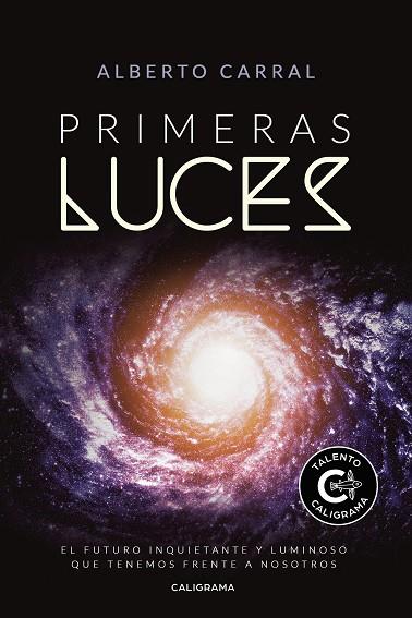 PRIMERAS LUCES | 9788417234805 | CARRAL, ALBERTO