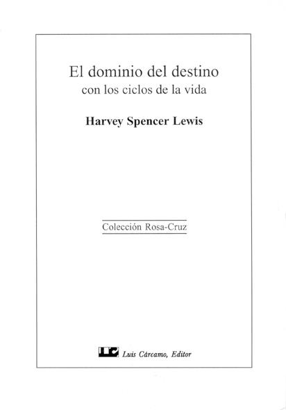 DOMINIO DEL DESTINO CON LOS CILCOS VIDA | 9788476270950 | SPENCER LEWIS, HARVEY