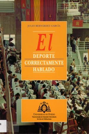 DEPORTE CORRECTAMENTE HABLADO, EL | 9788483170540 | BERNÁRDEZ GARCÍA, JULIO