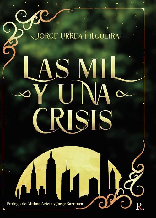MIL Y UNA CRISIS, LAS | 9788418416958 | URREA FILGUEIRA, JORGE
