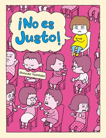 NO ES JUSTO! | 9788416427765 | YOSHITAKE, SHINSUKE
