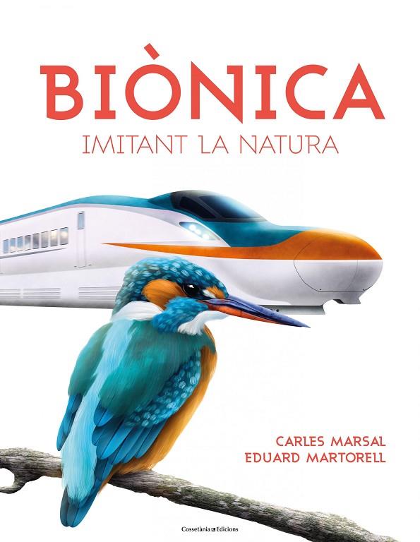 BIÒNICA. IMITANT LA NATURA | 9788490347829 | MARSAL, CARLES / MARTORELL, EDUARD