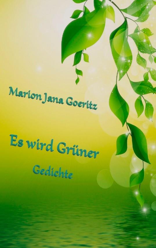 ES WIRD GRÜNER | 9783750420885 | GOERITZ, MARION JANA