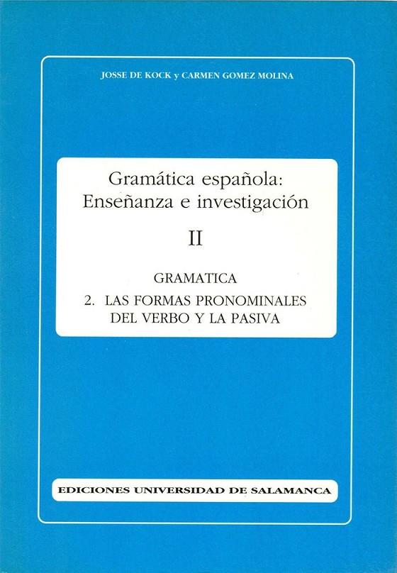 FORMAS PRONOMINALES DEL VERBO Y LA PASIVA, LAS | 9788474816112 | DE KOCK, JOSSE / GÓMEZ MOLINA, CARMEN