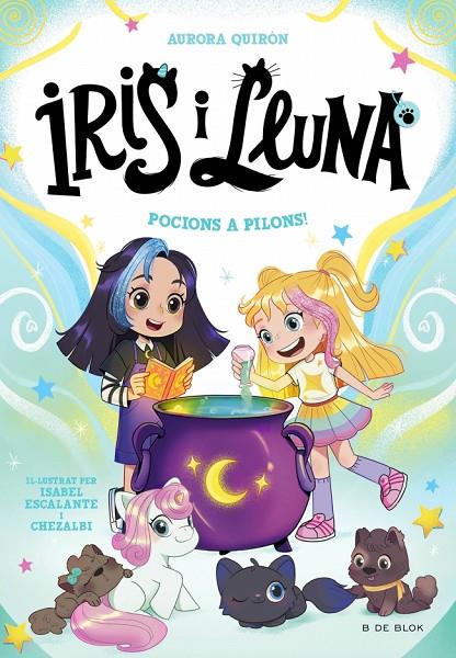IRIS I LLUNA : CUIDADORES D'ANIMALETS MÀGICS 02. POCIONS A PILONS! | 9788410269385 | QUIRÓN, AURORA