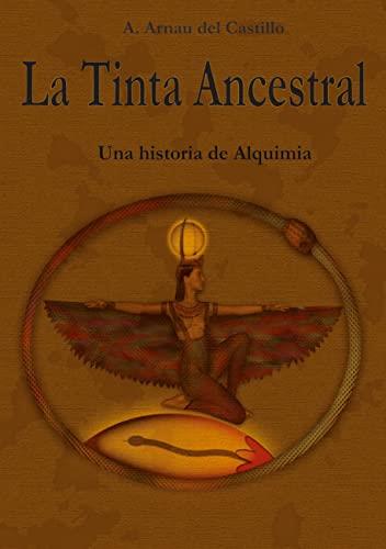 TINTA ANCESTRAL, LA | 9788411231435 | ARNAU DEL CASTILLO, ANTONIO