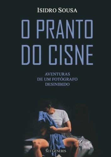 O PRANTO DO CISNE | 9789898856371 | SOUSA, ISIDRO