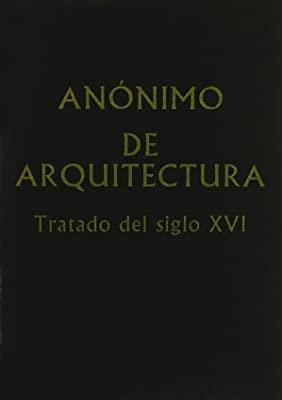 ANONIMO DE ARQUITECTURA. TRATADO S.XVI | 9788492017713 | ANÓNIMO