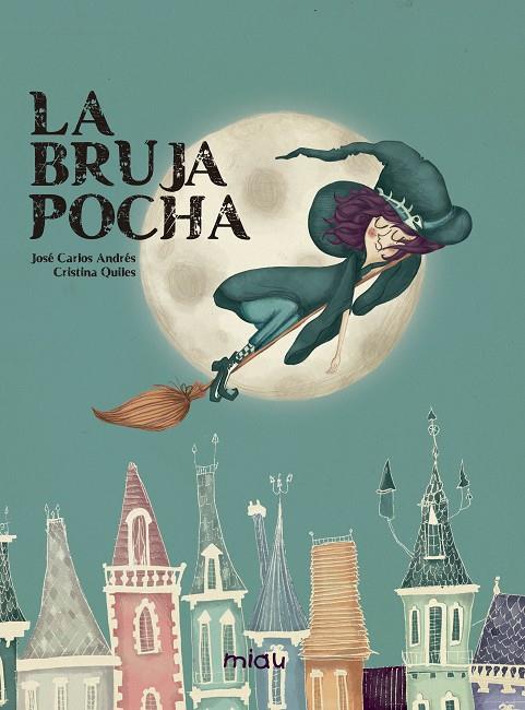 BRUJA POCHA, LA | 9788416434572 | ANDRÉS, JOSÉ CARLOS / QUILES, CRISTINA