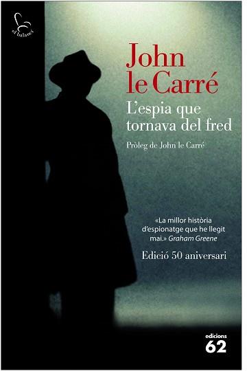 ESPIA QUE TORNAVA DEL FRED (50 ANIVERSARI), L' | 9788429771510 | LE CARRÉ, JOHN