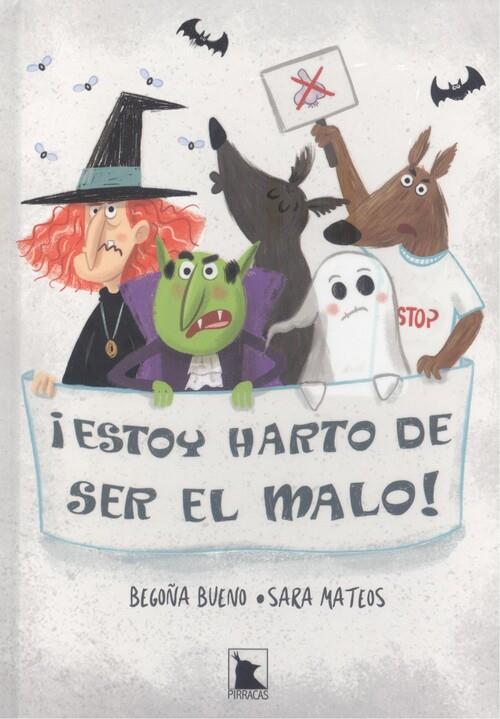 ¡ESTOY HARTO DE SER EL MALO! | 9788412277012 | BUENO VERA, BEGOÑA